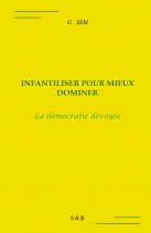 Sagesse Bienveillance Infantiliser pour mieux dominer